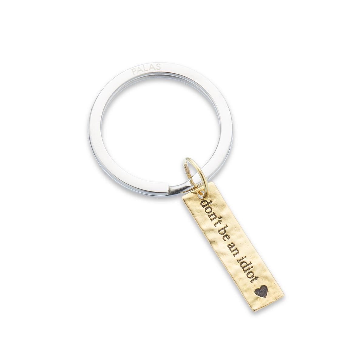 Don't be an idiot' Charm Keyring-Jewellery-Palas-The Bay Room