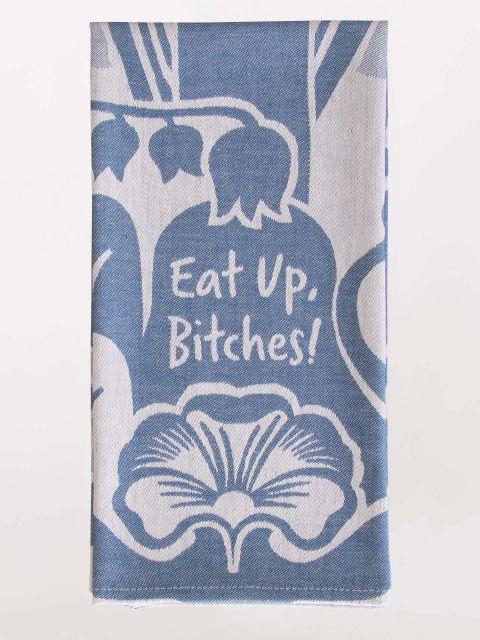 Eat Up Bitches Dish Towel-Fun & Games-Blue Q-The Bay Room