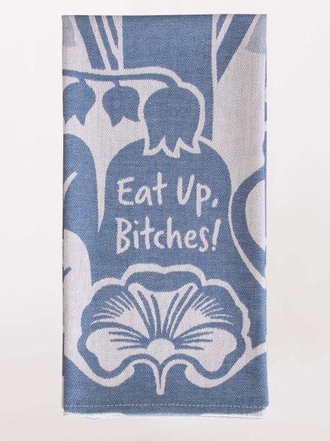Eat Up Bitches Dish Towel-Fun & Games-Blue Q-The Bay Room