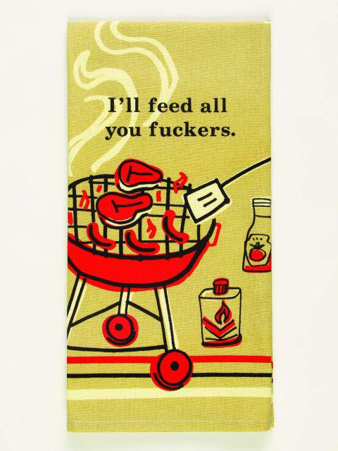 I'll Feed All You Fuckers Dish Towel-Fun & Games-Blue Q-The Bay Room